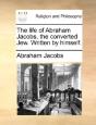 The Life Of Abraham Jacobs, The Converte - Preview