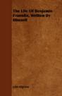 The Life Of Benjamin Franklin, Written B - Preview