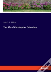 The Life Of Christopher Columbus