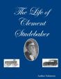 The Life Of Clement Studebaker - Preview
