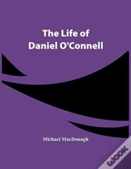 The Life Of Daniel O'Connell