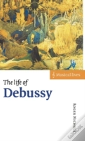 The Life Of Debussy