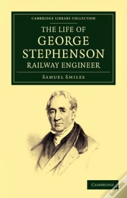 Capa do artigo The Life Of George Stephenson, Railway Engineer
