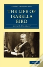The Life Of Isabella Bird