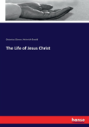 The Life Of Jesus Christ