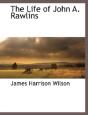 The Life Of John A. Rawlins - Preview