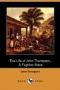 The Life Of John Thompson, A Fugitive Sl - Preview