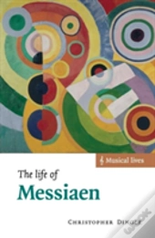 The Life Of Messiaen