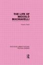 The Life Of Niccolo Machiavelli (Routledge Library Editions: Political Science Volume 26) - Preview
