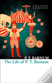 The Life Of P.T. Barnum
