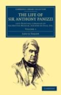 The Life Of Sir Anthony Panizzi, K.C.B.