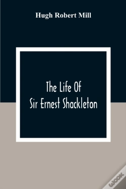 Capa do artigo The Life Of Sir Ernest Shackleton