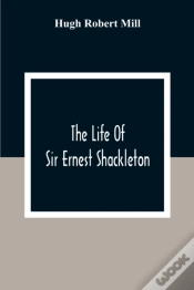 Capa do artigo The Life Of Sir Ernest Shackleton