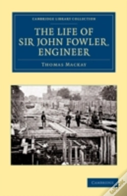 Capa do artigo The Life Of Sir John Fowler, Engineer