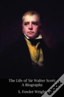 The Life Of Sir Walter Scott