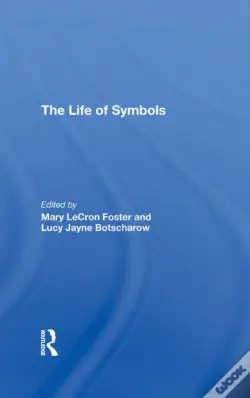The Life Of Symbols