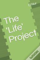 The 'Life' Project