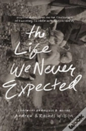 The Life We Never Expected