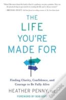 The Life You'Re Made For