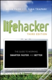 Capa do artigo The Lifehacker Guide To Working Smarter, Faster, Better