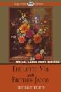 The Lifted Veil And Brother Jacob (Large Print Edition) - Preview