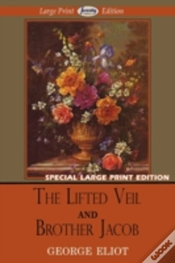 Capa do artigo The Lifted Veil And Brother Jacob (Large Print Edition)