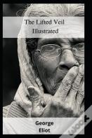 The Lifted Veil Illustrated
