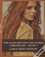 The Light Beyond The Storm Chronicles - Book I