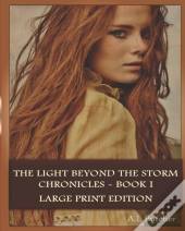 The Light Beyond The Storm Chronicles - Book I