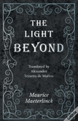 Capa do artigo The Light Beyond - Translated By Alexander Teixeira De Mattos