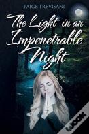 The Light In An Impenetrable Night