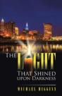 The Light That Shined Upon Darkness - Preview