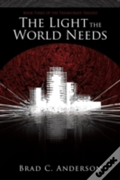 The Light The World Needs: Book Three Of