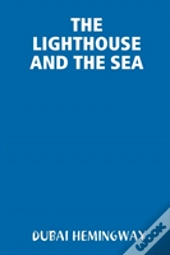 The Lighthouse And The Sea