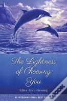 The Lightness Of Choosing You