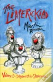 The Limerickiad - Volume 1: Gilgamesh To Shakespeare