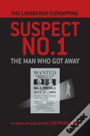 The Lindbergh Kidnapping Suspect No. 1