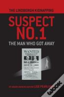 The Lindbergh Kidnapping Suspect No. 1