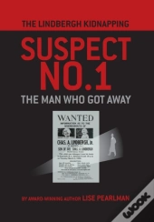 The Lindbergh Kidnapping Suspect No. 1