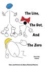 The Line, The Dot, And The Zero (Hardcover) - Preview