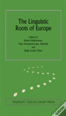 The Linguistic Roots Of Europe