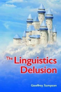 The Linguistics Delusion - Preview