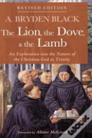 The Lion, The Dove, & The Lamb, Revised Edition