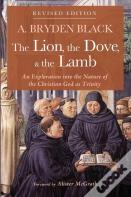 The Lion, The Dove, & The Lamb, Revised Edition
