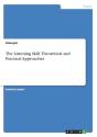 The Listening Skill. Theoretical And Practical Approaches - Preview