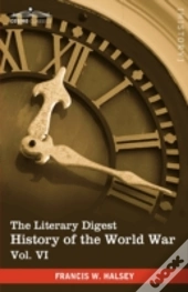The Literary Digest History Of The World