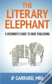 The Literary Elephant: The Beginner'S Gu