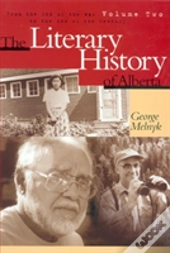 The Literary History Of Alberta Volume Two