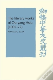 The Literary Works Of Ou-Yang Hsui (1007â€“72)