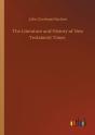 The Literature And History Of New Testam - Preview